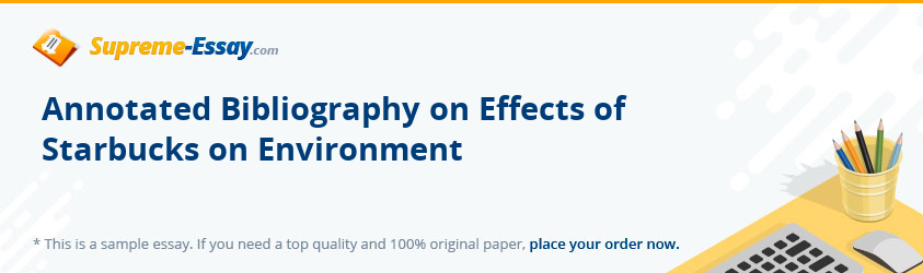 Annotated Bibliography on Effects of Starbucks on Environment