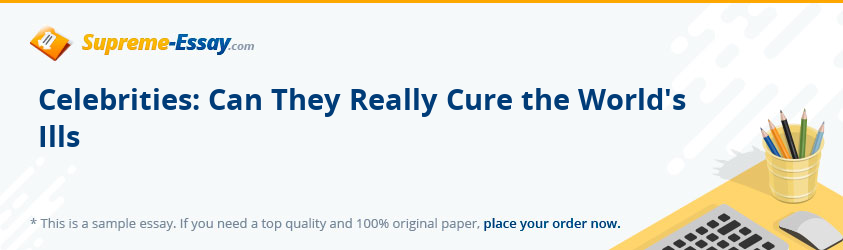 Celebrities: Can They Really Cure the World's Ills