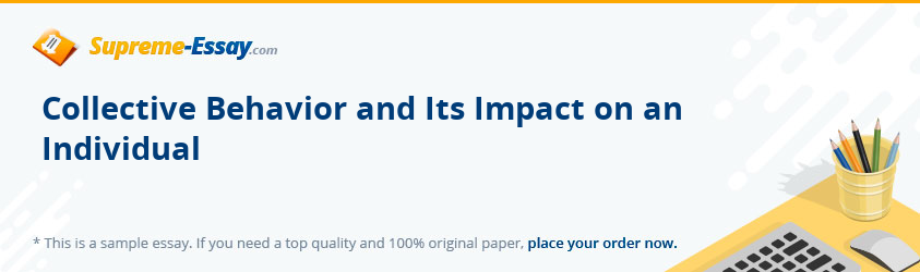 Collective Behavior and Its Impact on an Individual
