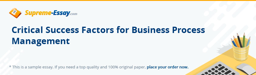 Critical Success Factors for Business Process Management