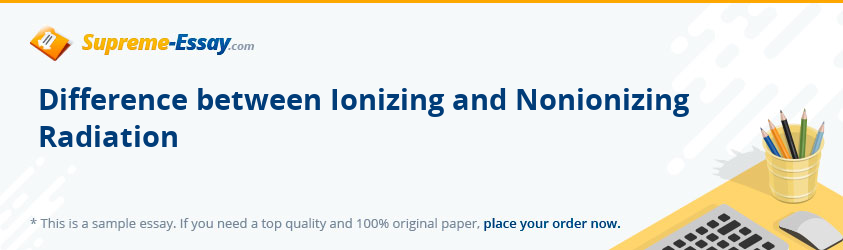 Difference between Ionizing and Nonionizing Radiation