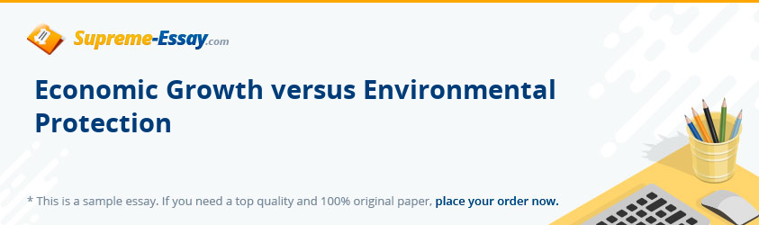 Economic Growth versus Environmental Protection