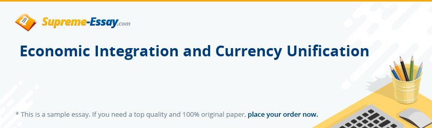 Economic Integration and Currency Unification