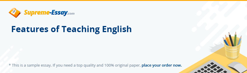 Features of Teaching English