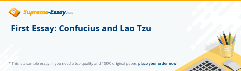 First Essay: Confucius and Lao Tzu