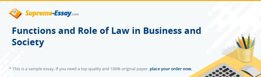 Functions and Role of Law in Business and Society