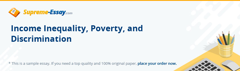 Income Inequality, Poverty, and Discrimination