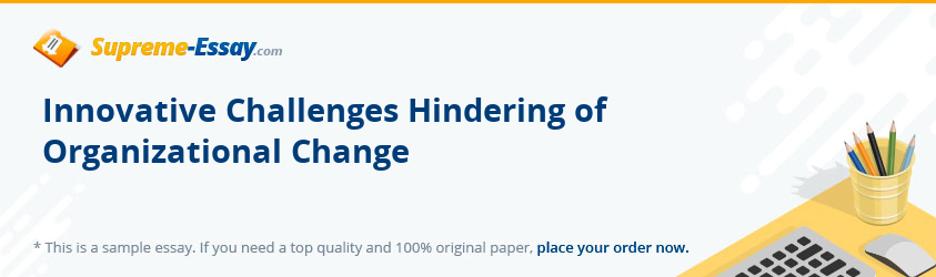 Innovative Challenges Hindering of Organizational Change