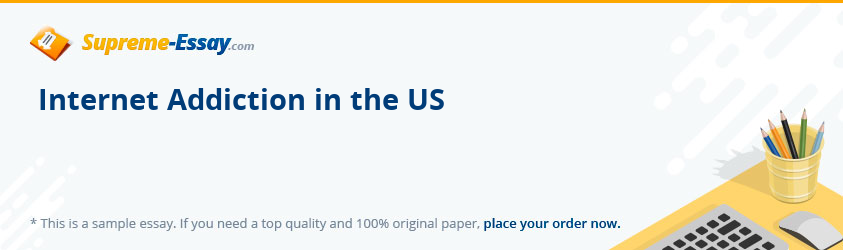 Internet Addiction in the US