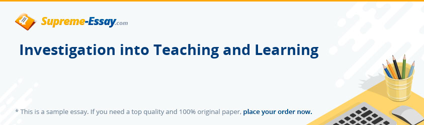Investigation into Teaching and Learning