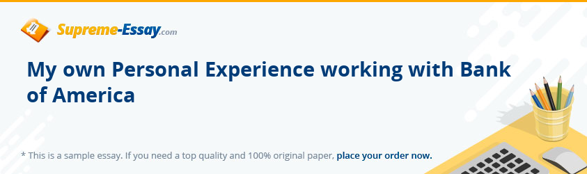 My own Personal Experience working with Bank of America
