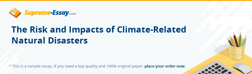 The Risk and Impacts of Climate-Related Natural Disasters
