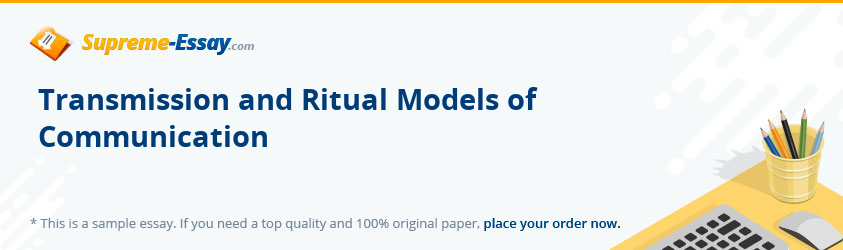 Transmission and Ritual Models of Communication