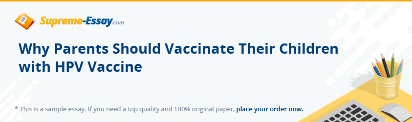 Why Parents Should Vaccinate Their Children with HPV Vaccine